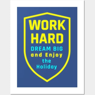 Dream Big, Work Hard, and Holiday Joy Posters and Art